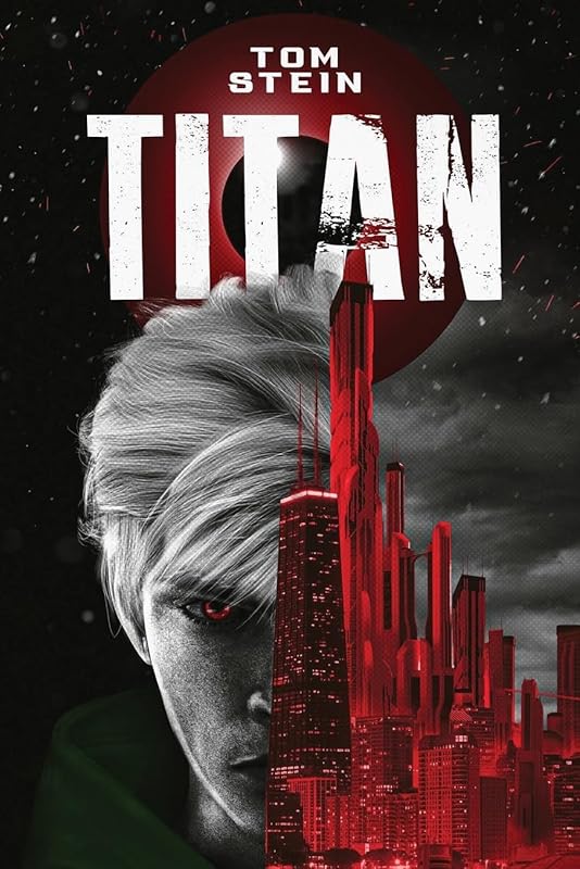 Titan (Titan Trilogy) by Tom Stein