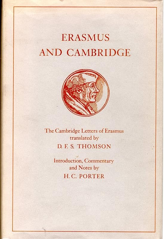 Erasmus and Cambridge: The Cambridge Letters of Erasmus by Desiderius Erasmus