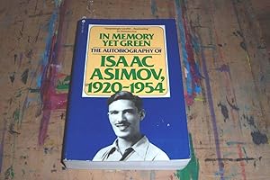 In Memory Yet Green: The Autobiography of Isaac Asimov, 1920-1954