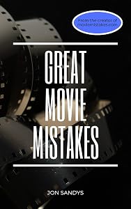 Great Movie Mistakes by Jon Sandys