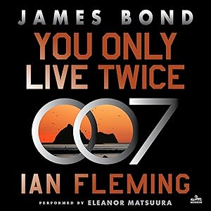 You Only Live Twice: A James Bond Novel