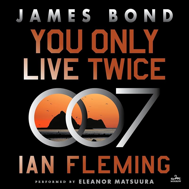 You Only Live Twice: A James Bond Novel by Ian Fleming