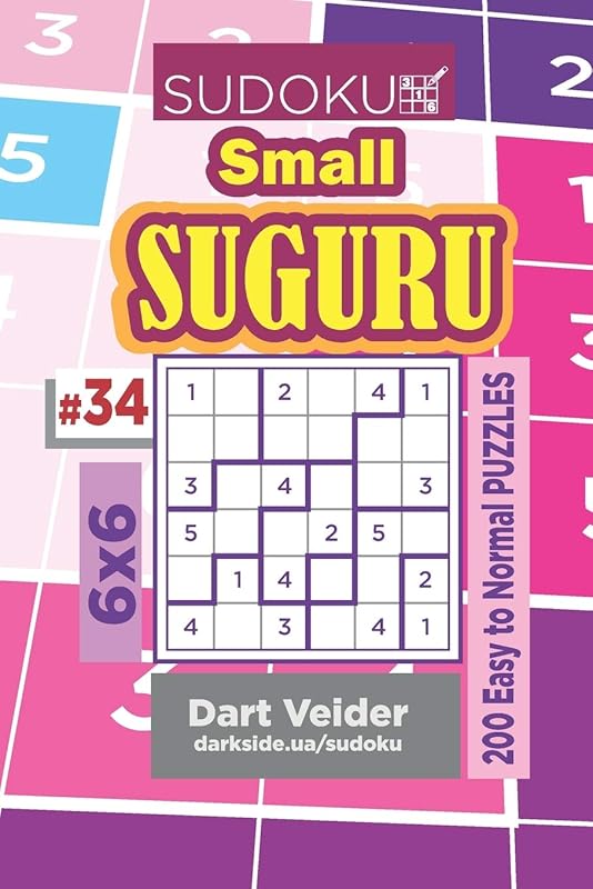 Sudoku Small Suguru - 200 Easy to Normal Puzzles 6x6 (Volume 34) by Dart Veider
