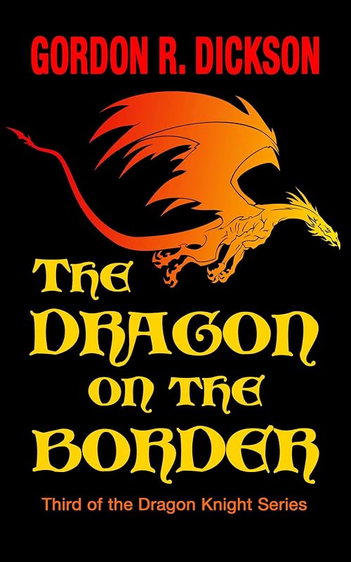 The Dragon on the Border (The Dragon Knight Series Book 3) by Gordon R. Dickson