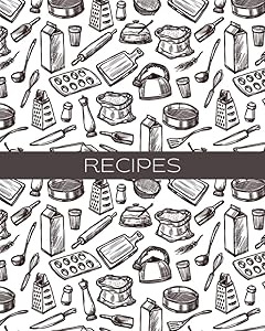 Recipes: Kitchen utensils; 50 sheets/100 pages; 8" x 10"