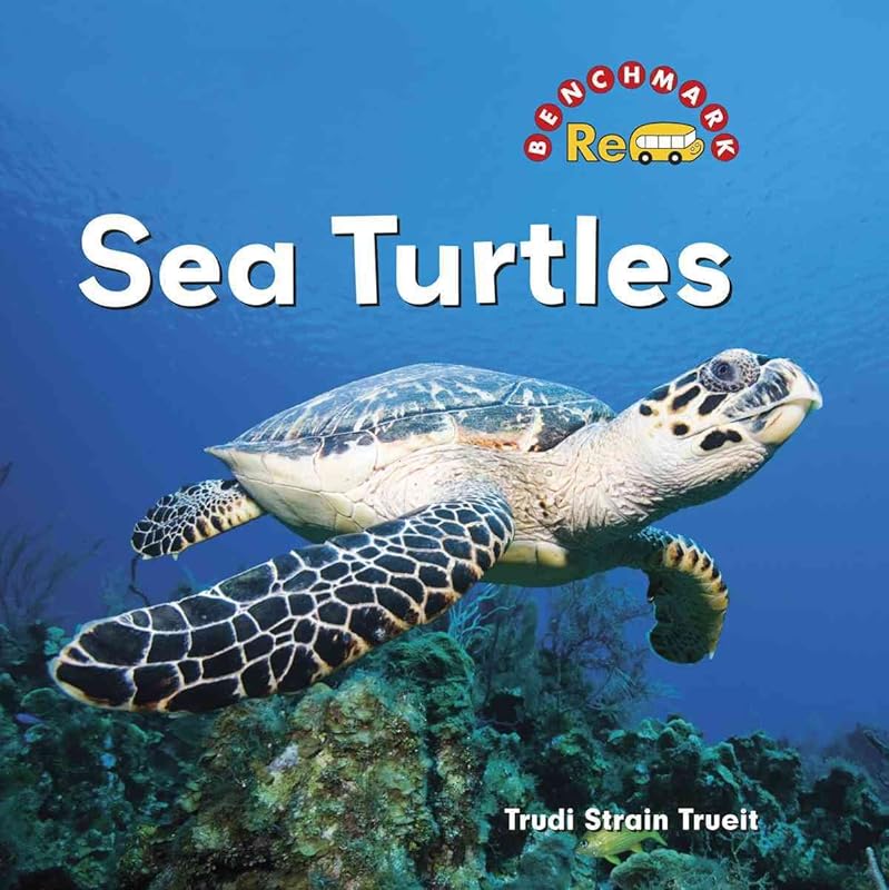 Sea Turtles (Benchmark Rebus) by Trudi Strain Trueit