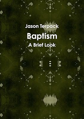 Baptism: A Brief Look