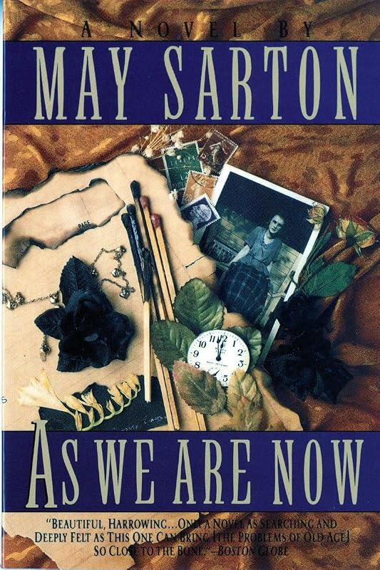 As We Are Now: A Novel by May Sarton