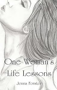 One Woman's Life Lessons by Jenna Forster
