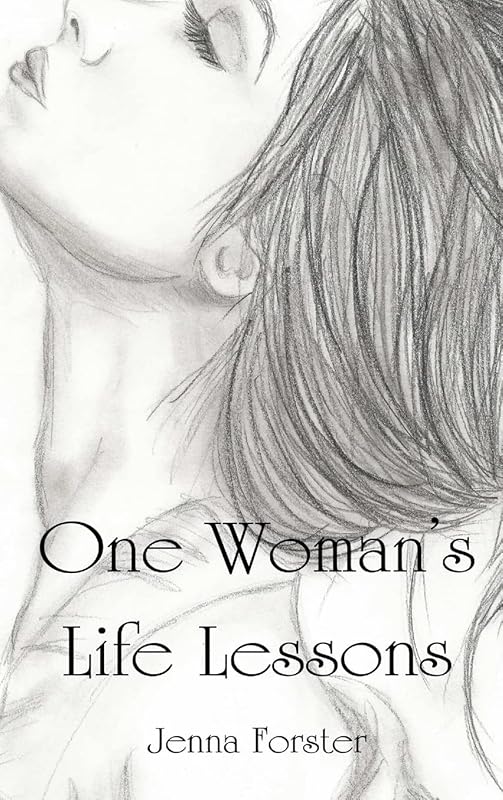 One Woman's Life Lessons by Jenna Forster