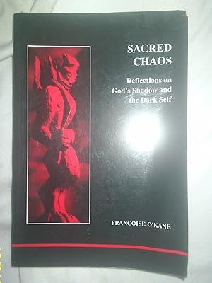 Sacred Chaos: Reflections on God's Shadow and the Dark Self