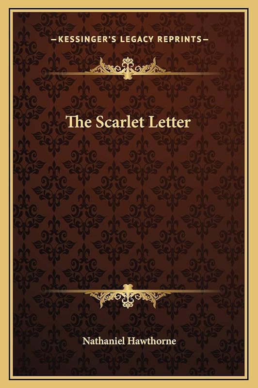 The Scarlet Letter by Nathaniel Hawthorne