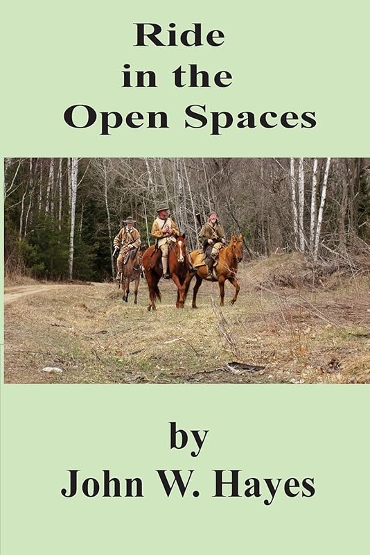 Ride in the Open Spaces by John W Hayes