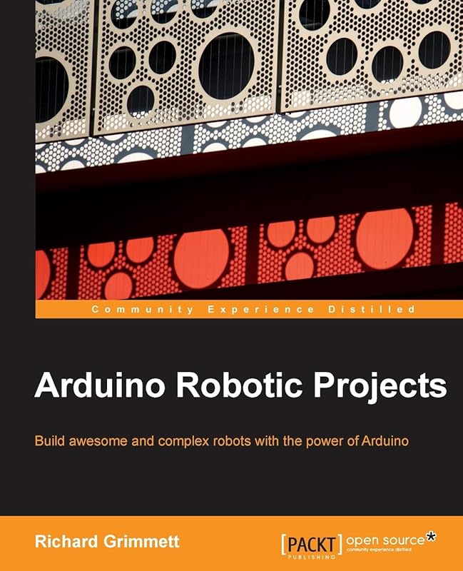 Arduino Robotic Projects by Richard Grimmett