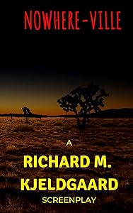 NOWHERE-ville by Richard M. Kjeldgaard