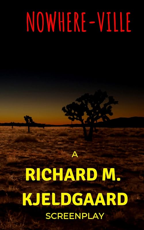 NOWHERE-ville by Richard M. Kjeldgaard