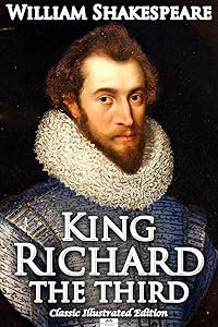 Richard III (Classic Illustrated Edition)