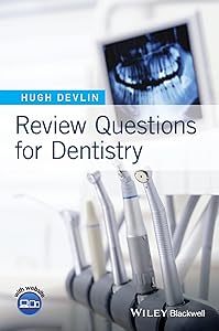 Review Questions for Dentistry by Hugh Devlin