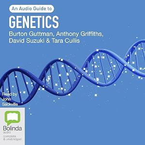Genetics: An Audio Guide: Bolinda Beginner Guides Series by Anthony Griffiths