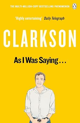As I Was Saying . . .: The World According to Clarkson Volume 6 (6)
