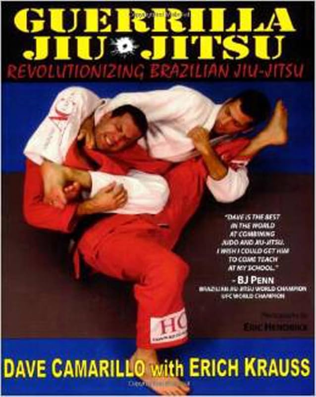 Guerrilla Jiu-Jitsu: Revolutionizing Brazilian Jiu-jitsu by Dave Camarillo
