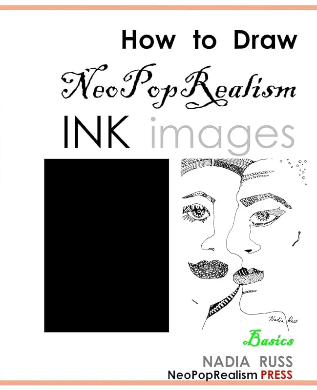 How to Draw NeoPopRealism Ink Images: Basics by NeoPopRealism Press