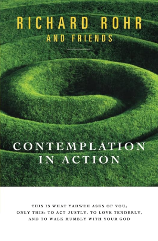 Contemplation in Action by Richard Rohr