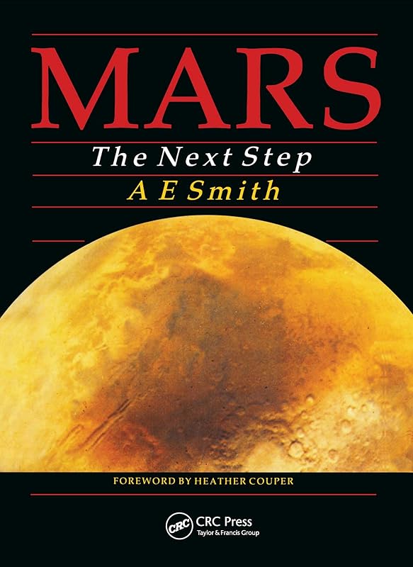 Mars The Next Step by Arthur E. Smith A E
