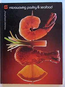 Microwaving Poultry And Seafood by Barbara Methven
