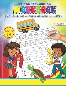 My Kids Handwriting Workbook: Practice Pen Control, Line Tracing, Letters, Numbers, and More! For Pre K, Kindergarten, and Kids Ages 3+ by Ready Writer Kids