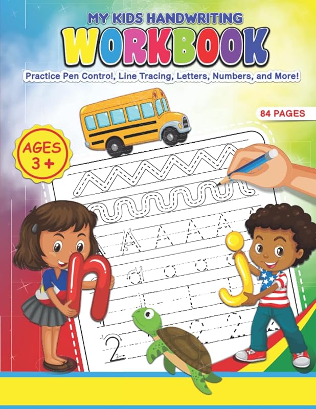My Kids Handwriting Workbook: Practice Pen Control, Line Tracing, Letters, Numbers, and More! For Pre K, Kindergarten, and Kids Ages 3+ by Ready Writer Kids