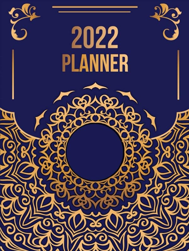 2022 Weekly & Monthly Planner: Luxury Blue Mandala Cover (202252): 8.5" x 11", 2022 Planner Calendar From January To December (12 Months) (2022 Planners) by Alexander Kinsman