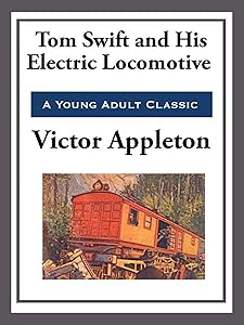 Tom Swift and His Electric Locomotive