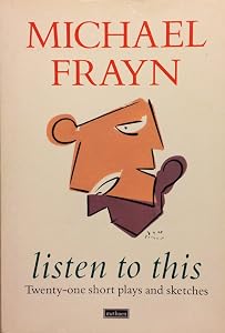 LISTEN TO THIS by Michael Frayn