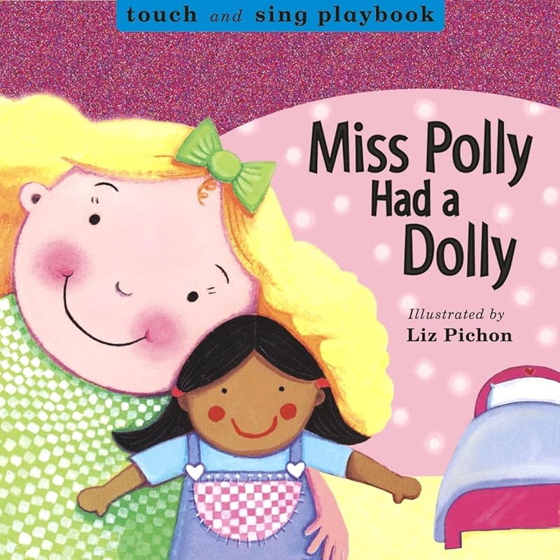 Miss Polly Had a Dolly by Liz Pichon