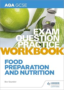 AQA GCSE (9-1) Food Preparation and Nutrition Exam Question Practice Workbook by Bev Saunder