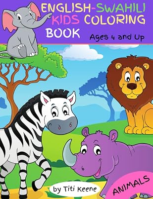 English-Swahili Kids Coloring Book: Animals: Ages 4 and Up