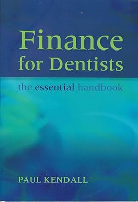 Finance for Dentists: The Essential Handbook