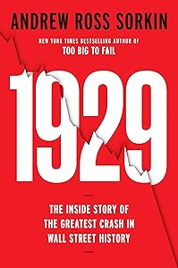 1929: The Inside Story of the Greatest Crash in Wall Street History by Andrew Ross Sorkin