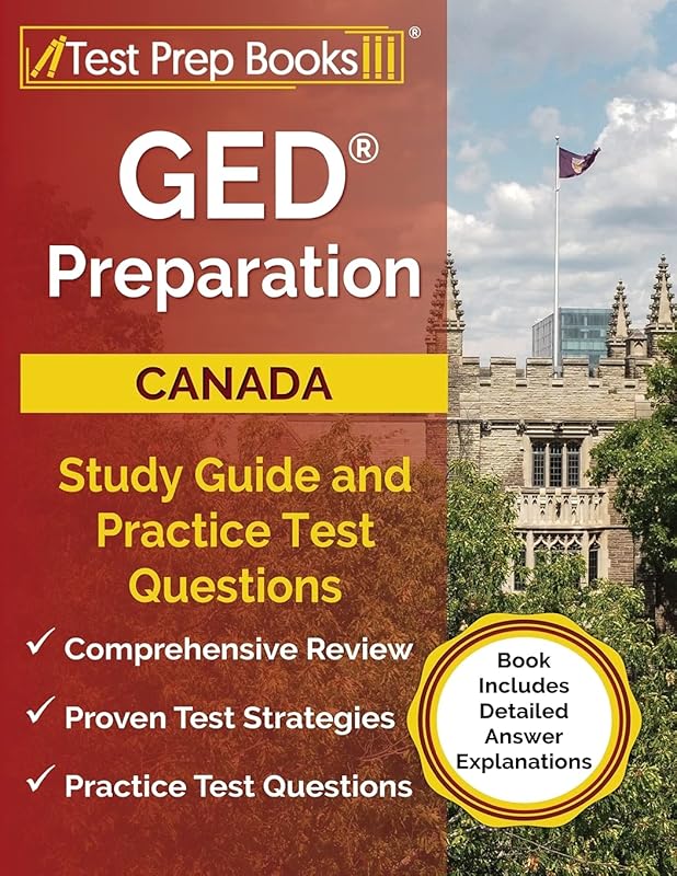 GED Preparation Canada: Study Guide and Practice Test Questions: [Book Includes Detailed Answer Explanations] by Joshua Rueda