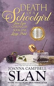Death of a Schoolgirl: Book #1 in the Jane Eyre Chronicles by Joanna Campbell Slan