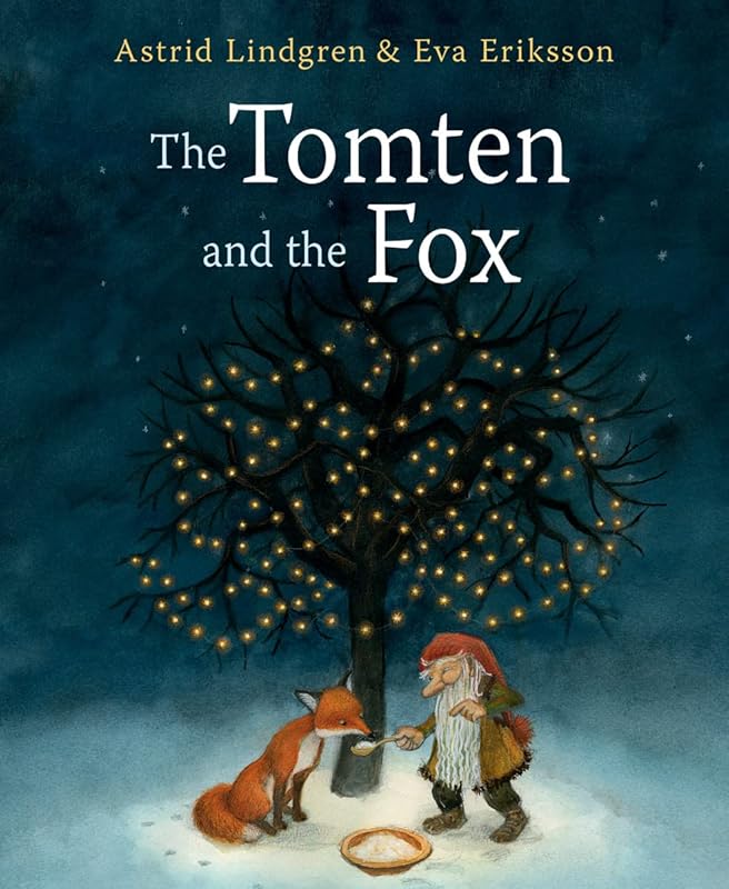 Tomten and the Fox by Astrid Lindgren