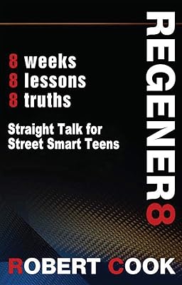 Regener8: Straight Talk for Street Smart Teens