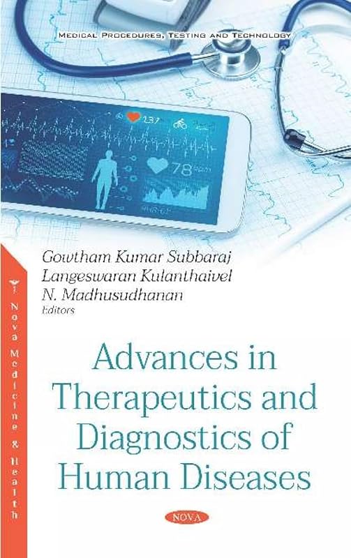 Advances in Therapeutics and Diagnostics of Human Diseases by S. Gowtham Kumar