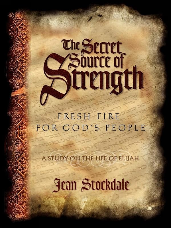 The Secret Source of Strength: A Companion Study Guide to Living in His Presence by Jean Stockdale