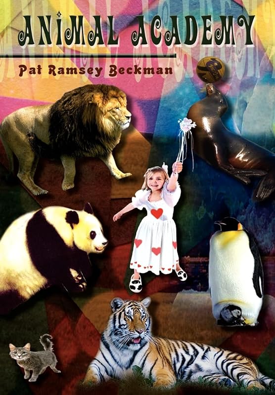 Animal Academy by Pat Ramsey Beckman