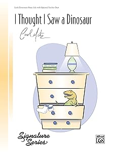 I Thought I Saw a Dinosaur: Sheet (The Alfred Signature Series) by Carol Matz