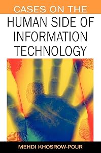 Cases on the Human Side of Information Technology (Cases on Information Technology (Unnumbered))
