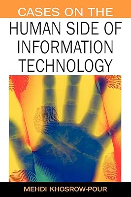 Cases on the Human Side of Information Technology (Cases on Information Technology (Unnumbered))