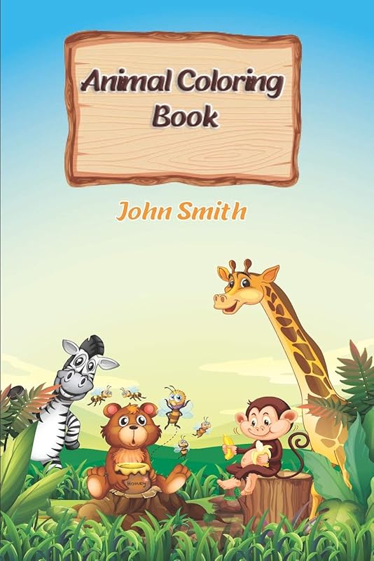 Animal Coloring Book: Animal Coloring Book For Kids Age 3-6 by John Smith